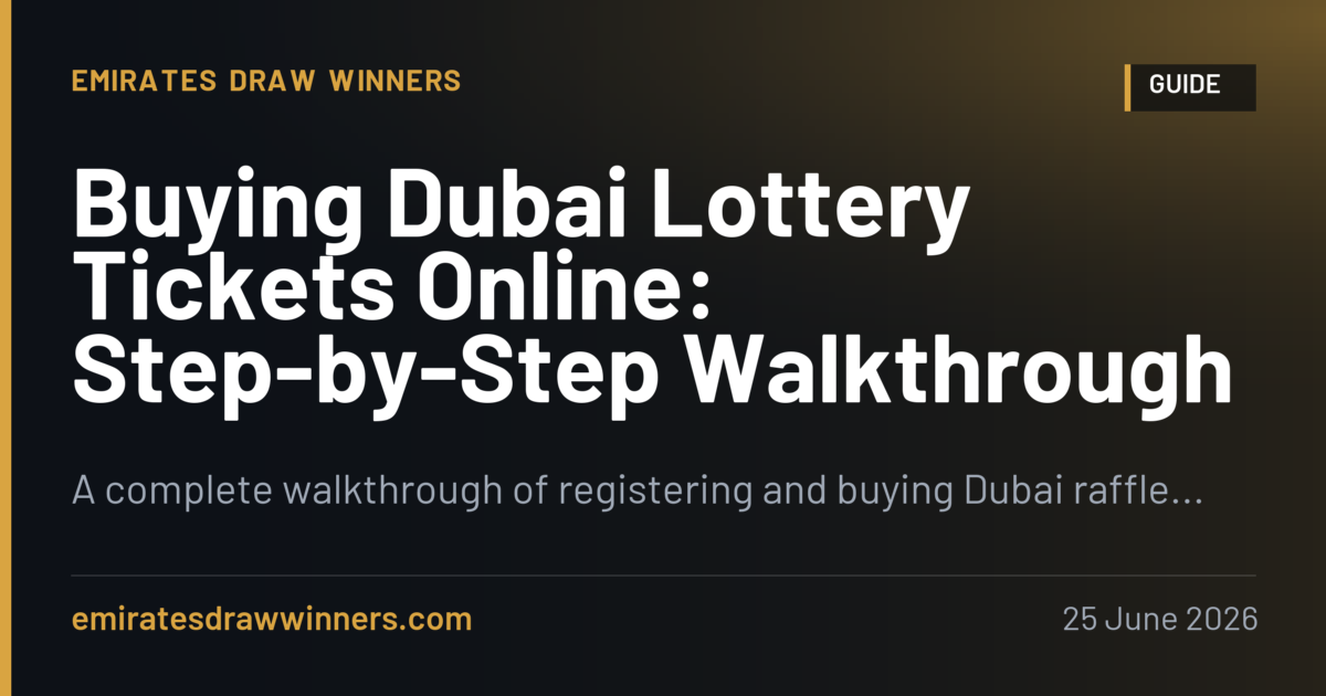 Buying Dubai Lottery Tickets Online: Step-by-Step Walkthrough
