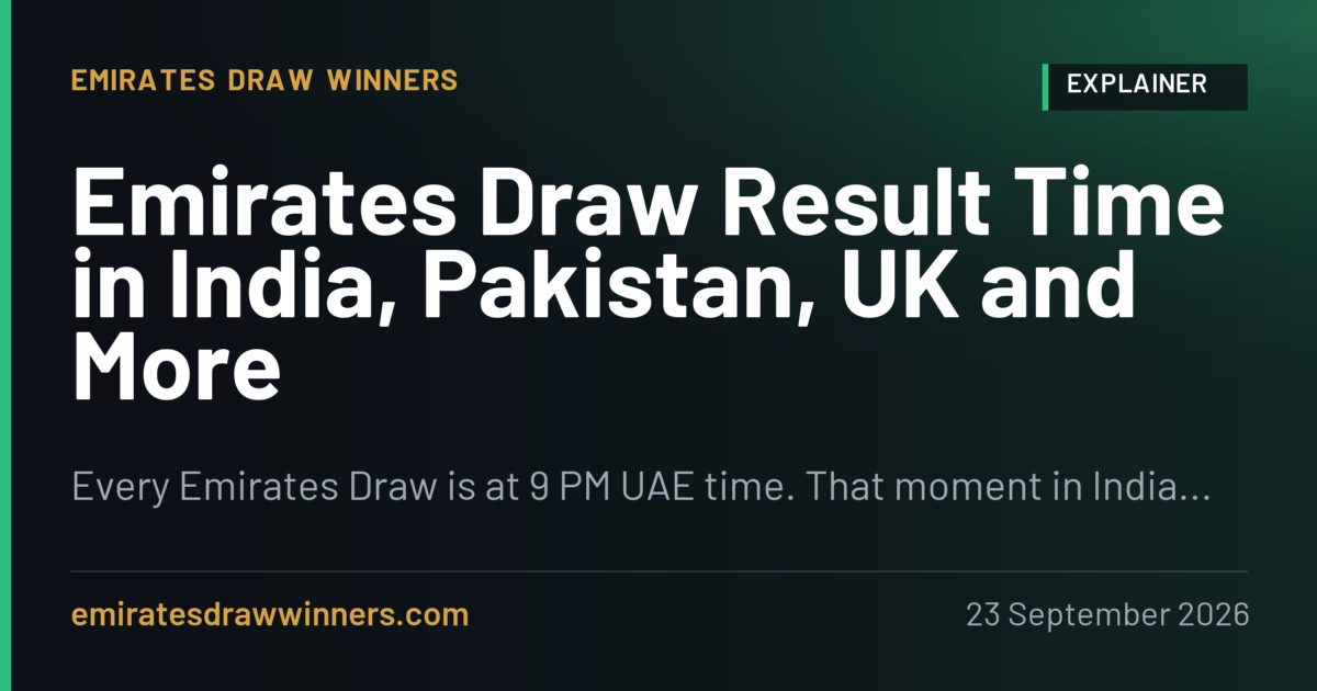 Emirates Draw Result Time in India, Pakistan, UK and More