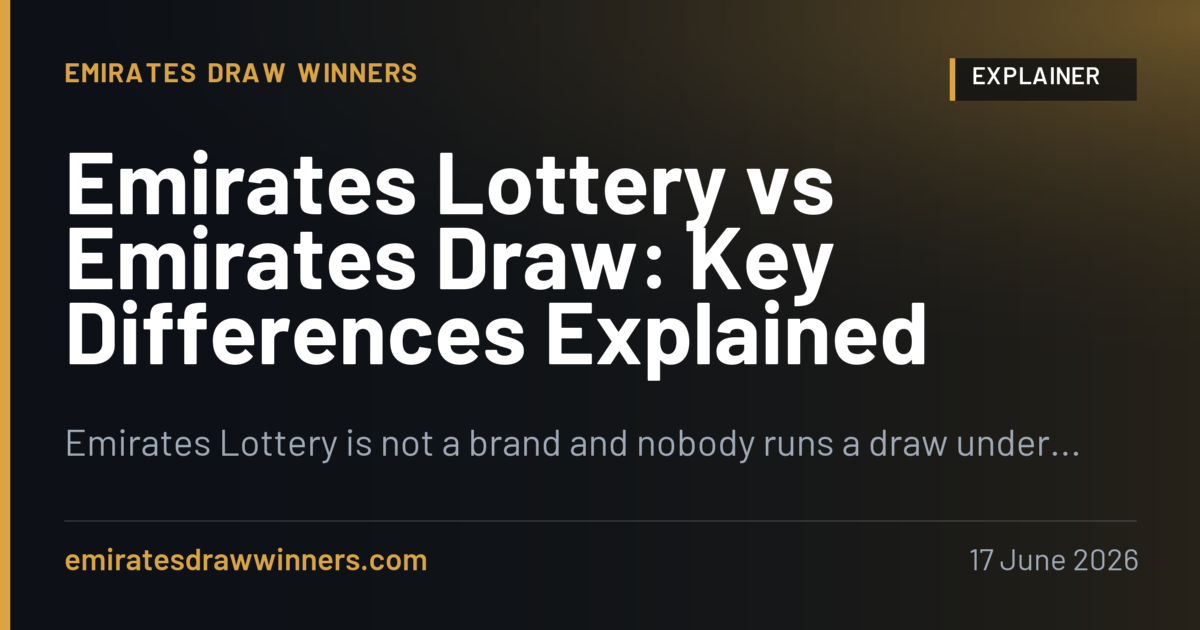 Emirates Lottery vs Emirates Draw: Key Differences Explained
