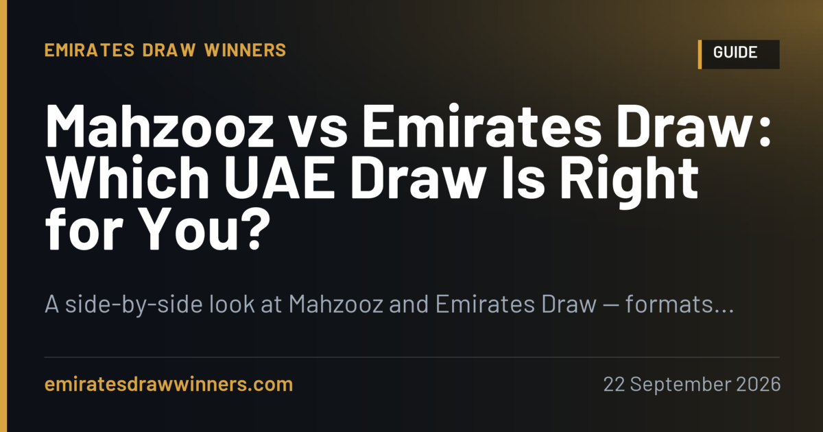 Mahzooz vs Emirates Draw: Which UAE Draw Is Right for You?