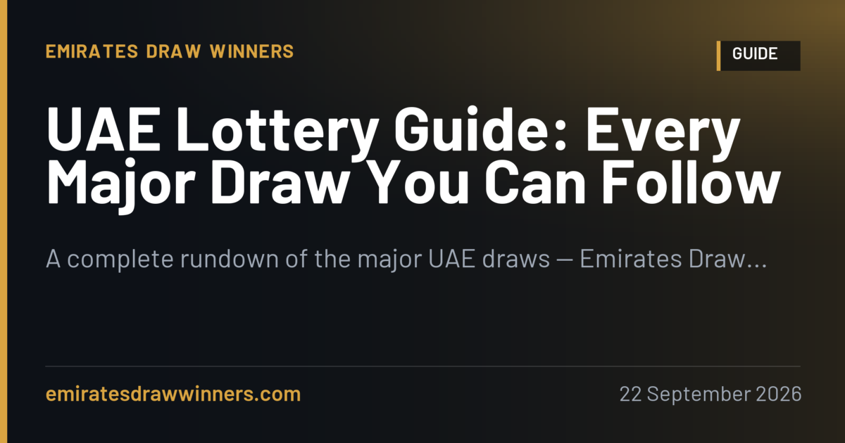 UAE Lottery Guide: Every Major Draw You Can Follow